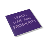 Peace, Love and Prosperity Positive Affirmation Ceramic Coaster Motivaitonal quote Inspirational Coaster