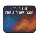 Spiritual mousepad Life is the Ebb and Flow of God Mouse Pad spiritual computer accessories