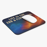 Spiritual mousepad Life is the Ebb and Flow of God Mouse Pad spiritual computer accessories