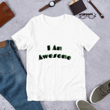 I Am Awesome positive affirmation T - shirt